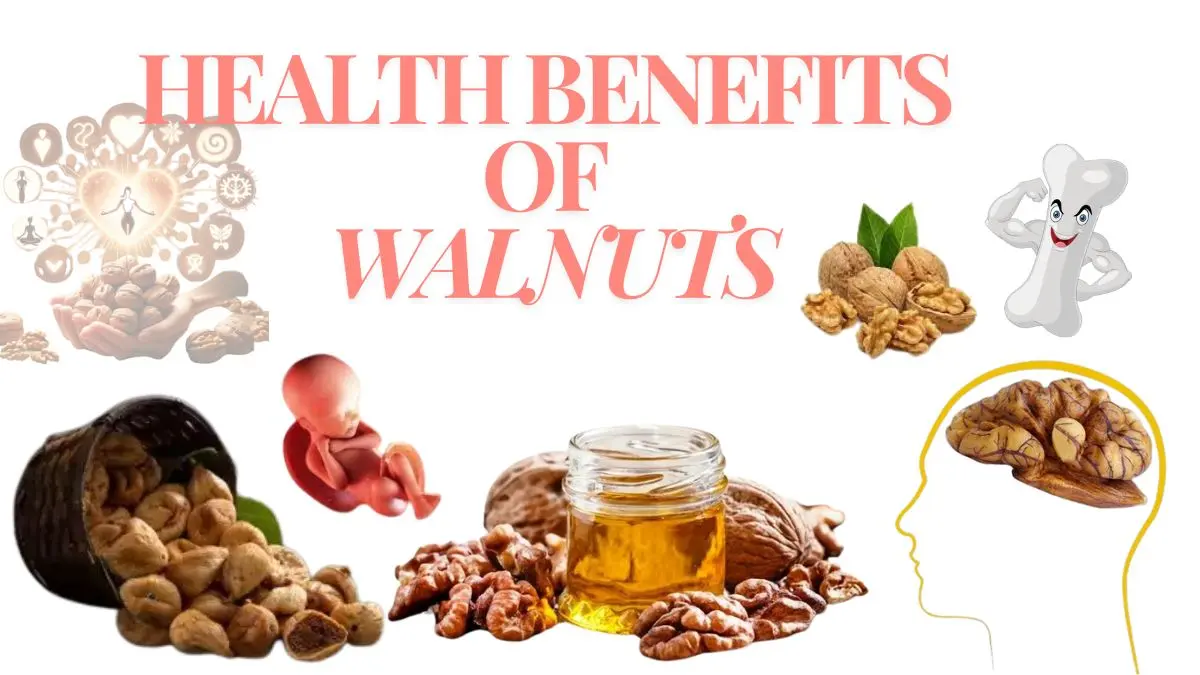 Health Benefits Of Walnuts